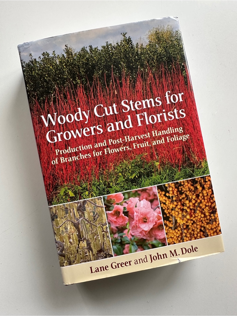 Woody Cut Stems for Growers and Florists Hardcover Book Lane Greer John M. Dole